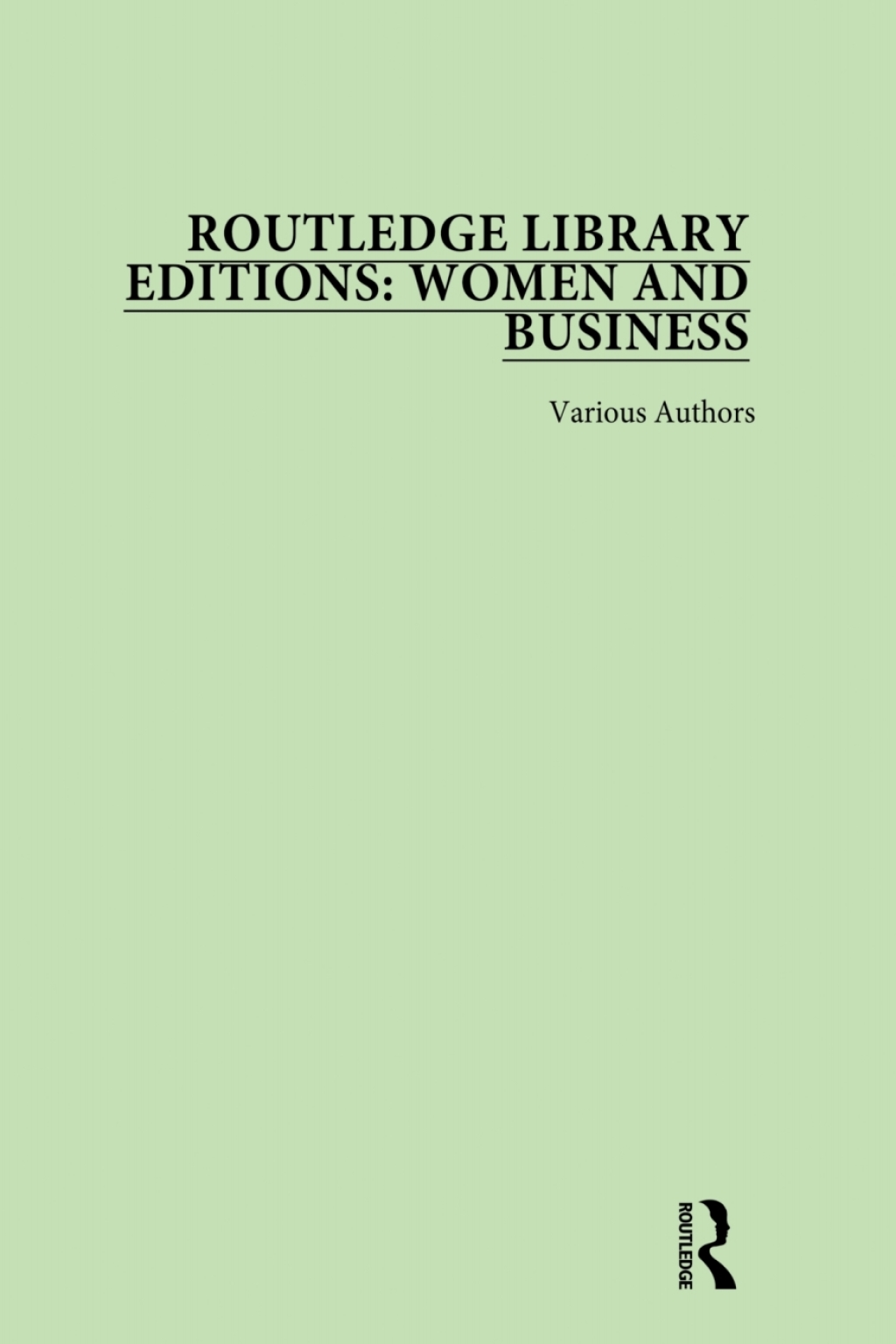 Routledge Library Editions: Women and Business 1st Edition