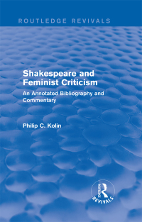 صورة الغلاف: Routledge Revivals: Shakespeare and Feminist Criticism (1991) 1st edition 9781138281516