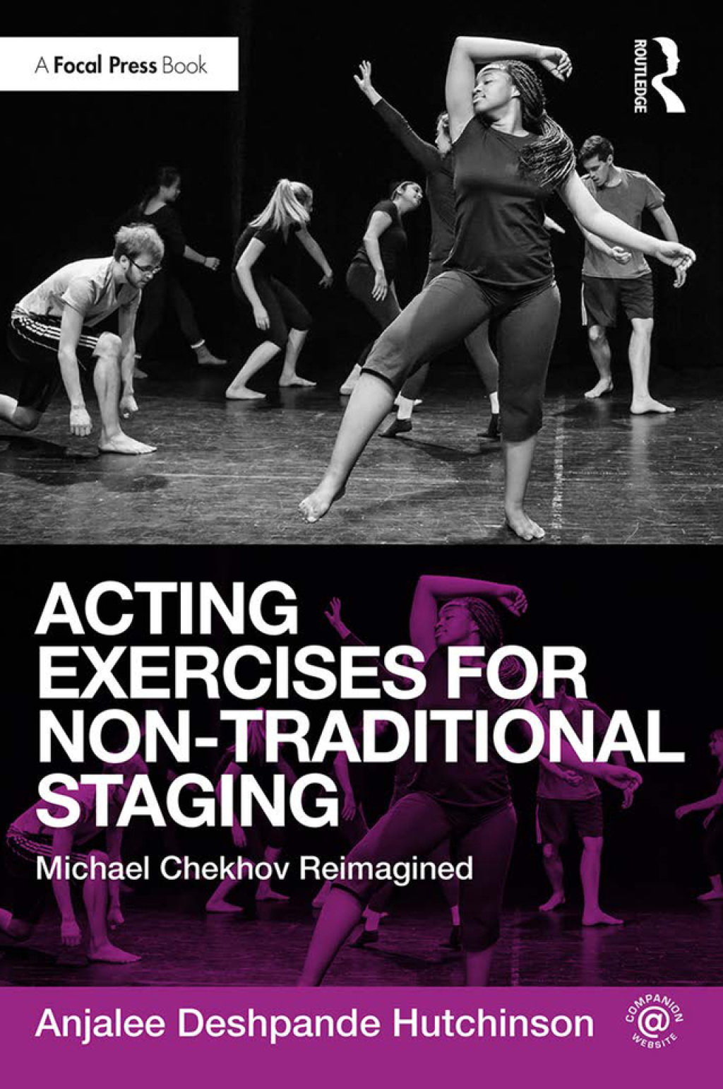Acting Exercises for Non-Traditional Staging Michael Chekhov Reimagined 1st Edition