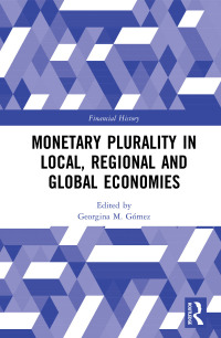 Imagen de portada: Monetary Plurality in Local, Regional and Global Economies 1st edition 9781138280281