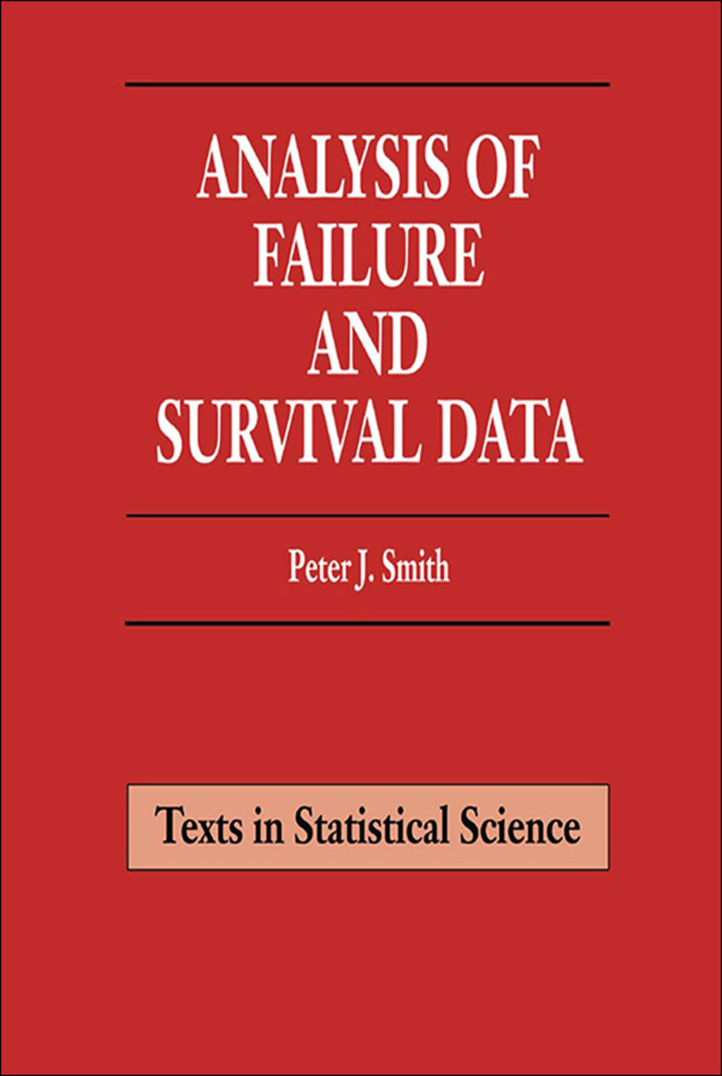 Analysis of Failure and Survival Data 1st Edition