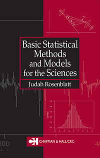 Cover image: Basic Statistical Methods and Models for the Sciences 1st edition 9781584881476