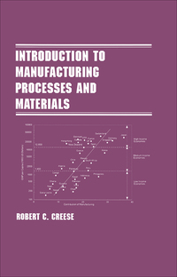 صورة الغلاف: Introduction to Manufacturing Processes and Materials 1st edition 9780367399894