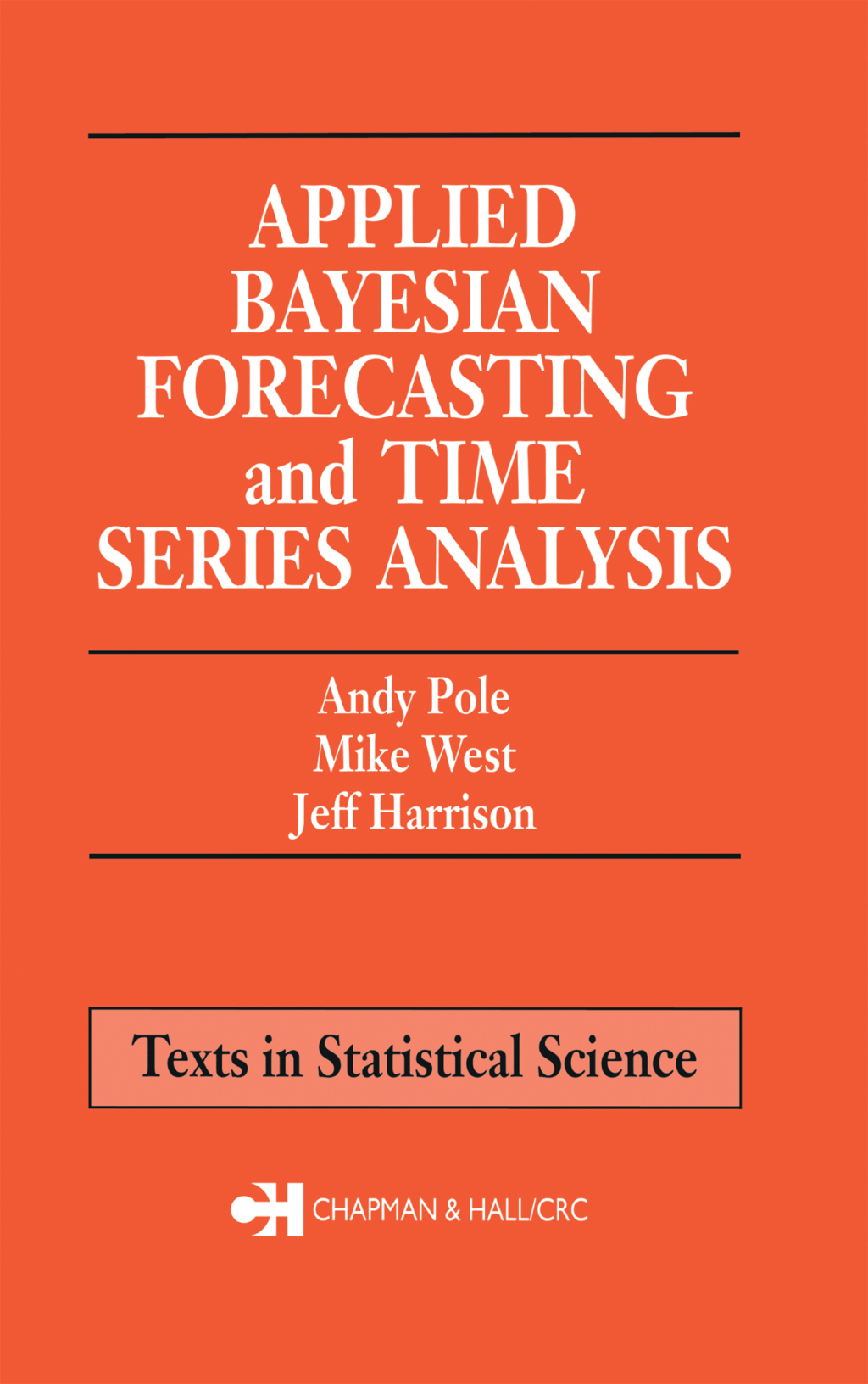 Applied Bayesian Forecasting and Time Series Analysis 1st Edition