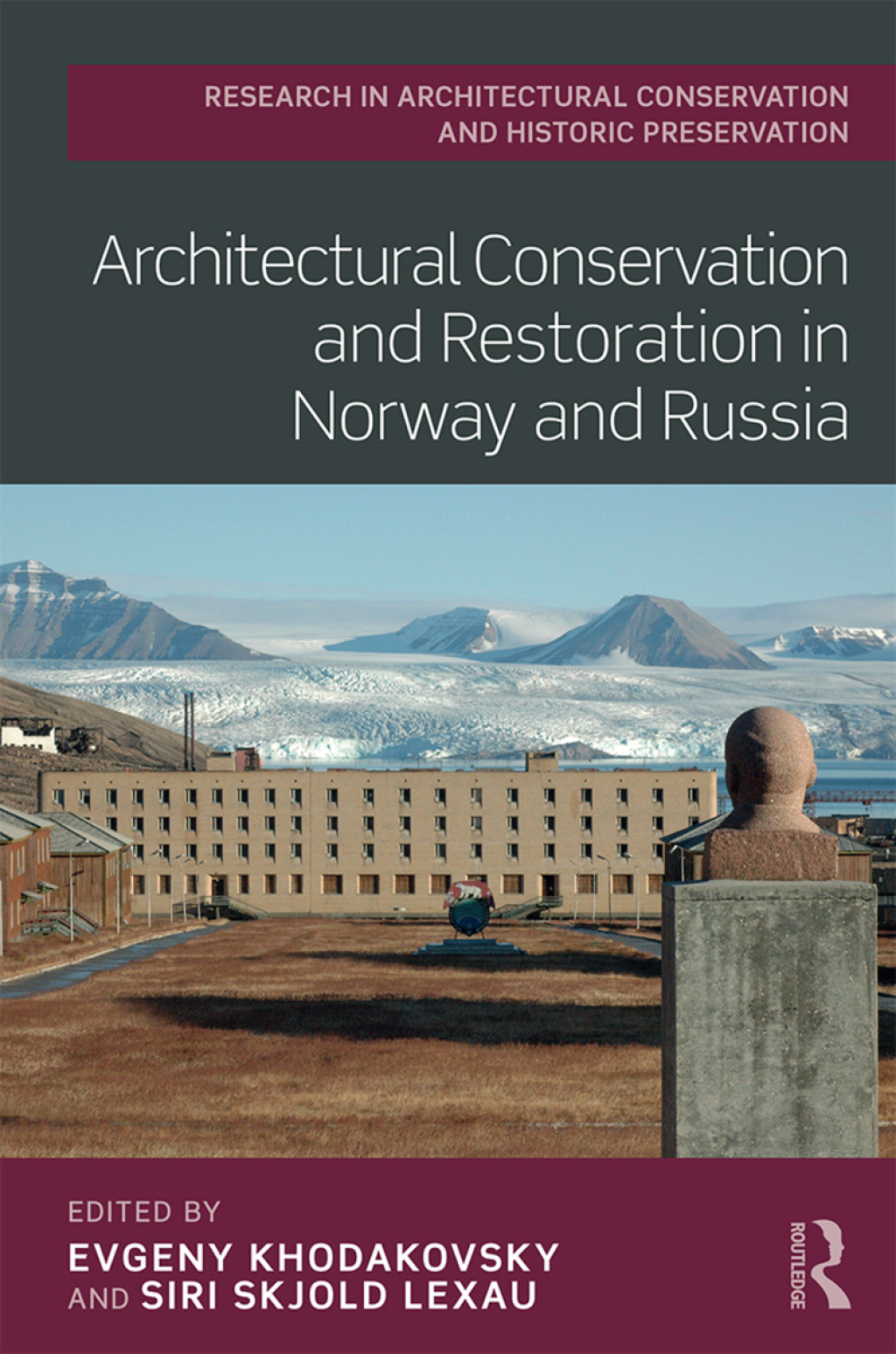 Architectural Conservation and Restoration in Norway and Russia 1st Edition
