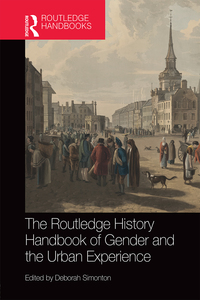 Immagine di copertina: The Routledge History Handbook of Gender and the Urban Experience 1st edition 9781138815940