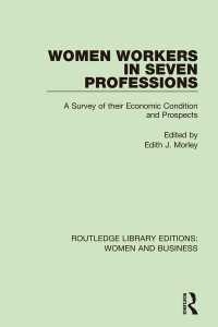 Imagen de portada: Women Workers in Seven Professions 1st edition 9781138280380