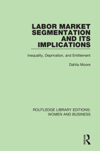 Cover image: Labor Market Segmentation and its Implications 1st edition 9781138244900