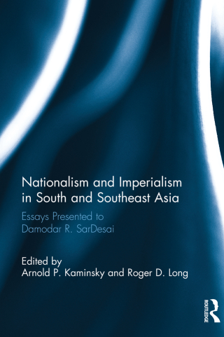 Cover image: Nationalism and Imperialism in South and Southeast Asia 1st edition 9781032921075