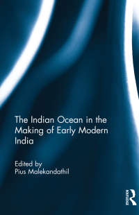 Titelbild: The Indian Ocean in the Making of Early Modern India 1st edition 9781032919454