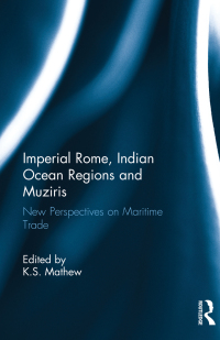 Titelbild: Imperial Rome, Indian Ocean Regions and Muziris 1st edition 9781138234802