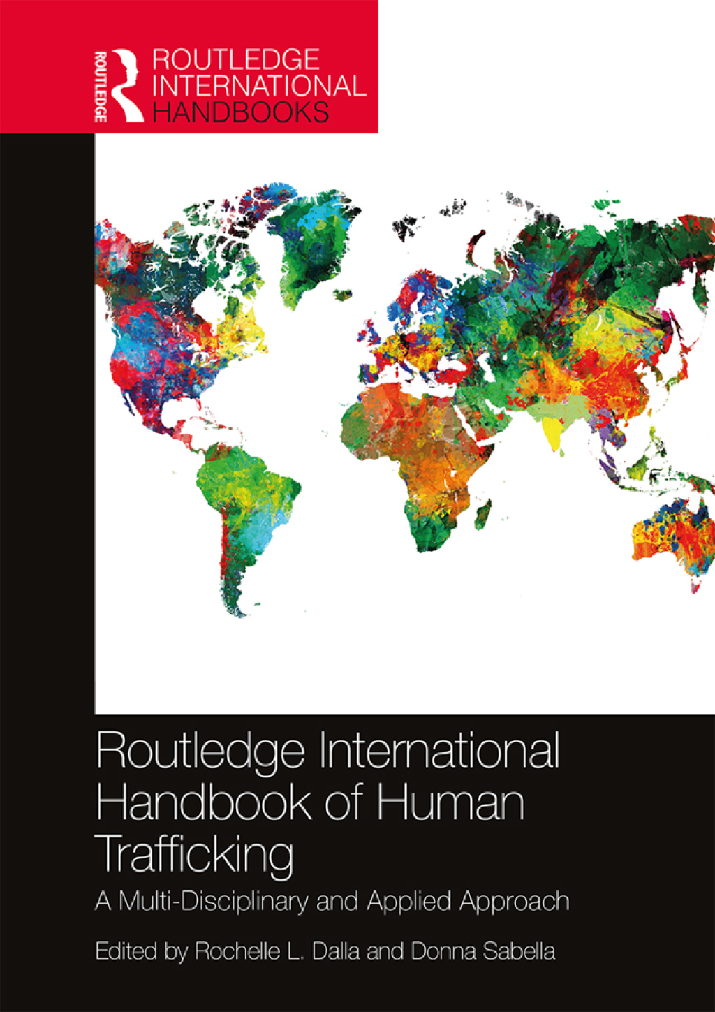 Routledge International Handbook of Human Trafficking A Multi-Disciplinary and Applied Approach 1st Edition
