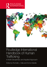 Cover image: Routledge International Handbook of Human Trafficking 1st edition 9780367726713