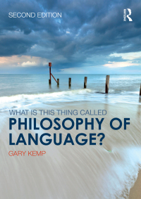 Imagen de portada: What is this thing called Philosophy of Language? 2nd edition 9781138225824