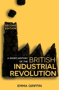 Cover image: A Short History of the British Industrial Revolution 2nd edition 9781352003246