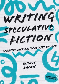 Immagine di copertina: Writing Speculative Fiction 1st edition 9781352006162