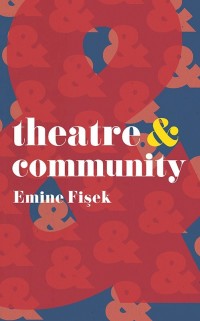 Imagen de portada: Theatre and Community 1st edition 9781352006438