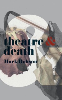 Omslagafbeelding: Theatre and Death 1st edition 9781352006490