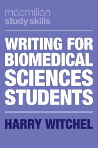 Imagen de portada: Writing for Biomedical Sciences Students 1st edition 9781352008753