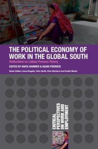 Immagine di copertina: The Political Economy of Work in the Global South 1st edition 9781352009767