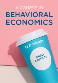 Cover image: A Course in Behavioral Economics 3rd edition 9781352010800