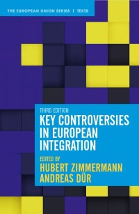 Cover image: Key Controversies in European Integration 3rd edition 9781352011906