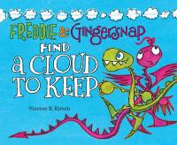 Cover image: Freddie & Gingersnap Find a Cloud to Keep 9781423159766