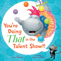 Cover image: You're Doing THAT in the Talent Show?! 9781484714911
