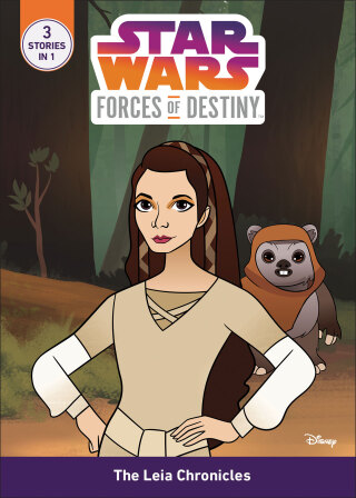 Cover image: Star Wars Forces of Destiny: The Leia Chronicles 9781368011181