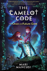 Cover image: The Camelot Code: The Once and Future Geek 9781368010849