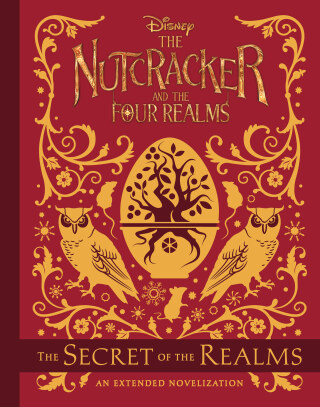 Cover image: The Nutcracker and the Four Realms: The Secret of the Realms 9781368020350