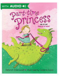 Cover image: Part-time Princess 9781423124856