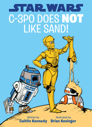 Cover image: Star Wars: C-3PO Does NOT Like Sand!-A Droid Tales Book 9781368043465