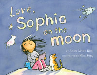 Cover image: Love, Sophia on the Moon 9781368022859