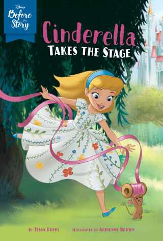 Cover image: Disney Before the Story: Cinderella Takes the Stage 9781368062343