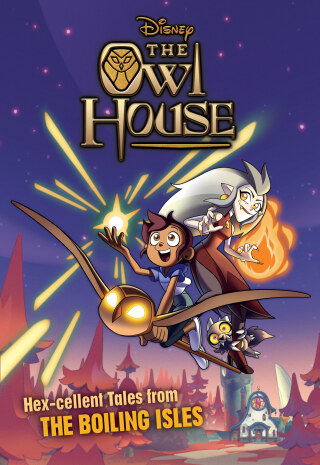 Cover image: The Owl House: Hexcellent Tales from The Boiling Isles 9781368067423