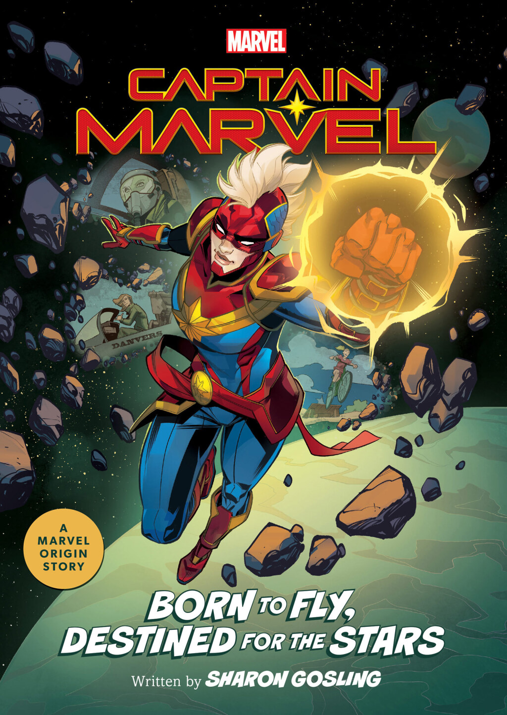Captain Marvel: Born to Fly, Destined for the Stars A Marvel Origin Story