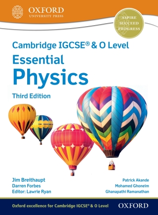 Cover image: Cambridge IGCSE® & O Level Essential Physics: Student Book (Third Edition) 3rd edition