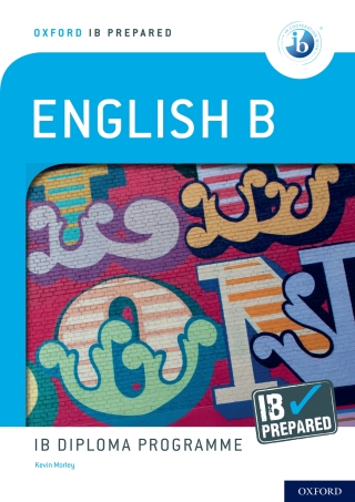 Cover image: Oxford IB Prepared: English B: IB Diploma Programme 1st edition 9780198424772
