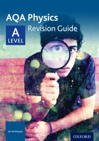 Cover image: AQA Physics: A Level Revision Guide 9780198351894