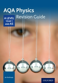 Cover image: AQA Physics: A Level Year 1 and AS Revision Guide 9780198351887