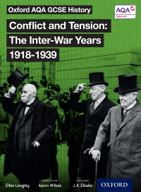 Cover image: Oxford AQA History for GCSE: Conflict and Tension: The Inter-War Years 1918-1939 9780198370116