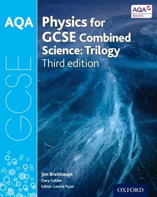 Cover image: AQA GCSE Physics for Combined Science: Trilogy 3rd edition 9780198359289