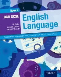 Cover image: OCR GCSE English Language: Book 2: Assessment preparation for Component 01 and Component 02