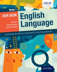 Cover image: OCR GCSE English Language: Book 1: Developing the skills for Component 01 and Component 02