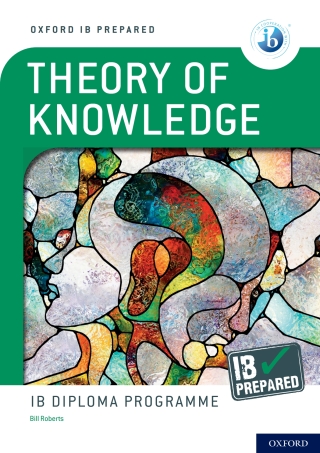 Cover image: Oxford IB Diploma Programme: IB Prepared: Theory of Knowledge eBook
