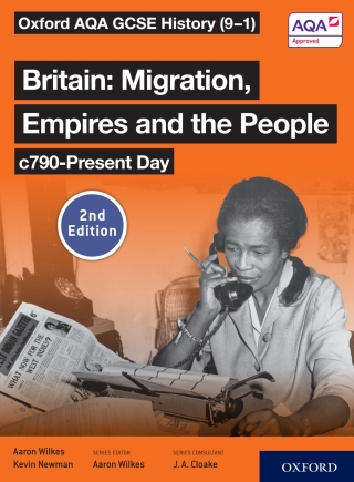 Cover image: Oxford AQA GCSE History (9-1): Britain: Migration, Empires and the People c790-Present Day Student Book Second Edition ebook 2nd edition