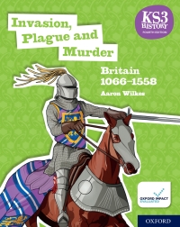 Cover image: KS3 History 4th Edition: Invasion, Plague and Murder: Britain 1066-1558 eBook 1 4th edition