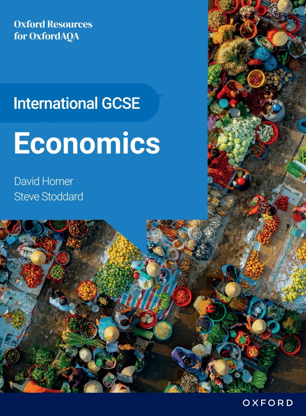 OxfordAQA International GCSE Economics: OxfordAQA International GCSE Economics (9214): Student Book