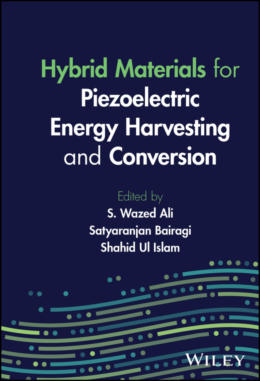 Hybrid Materials for Piezoelectric Energy Harvesting and Conversion 1st Edition